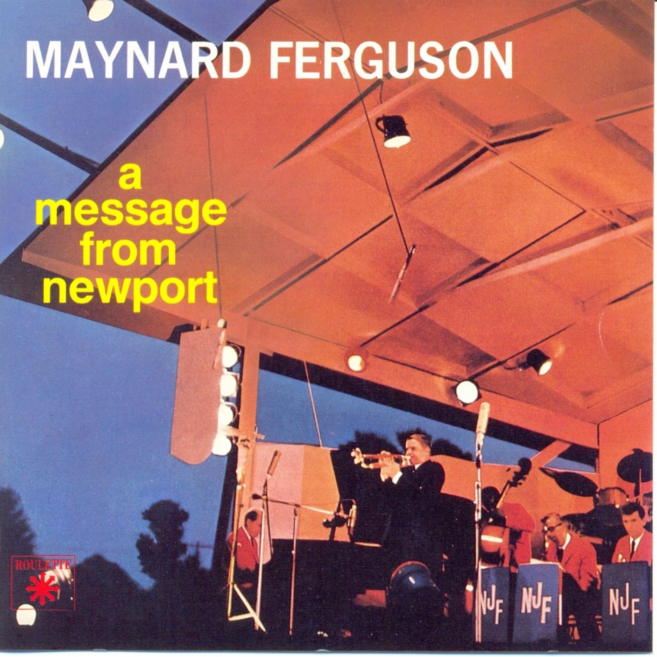 Maynard Ferguson - A Message From Newport